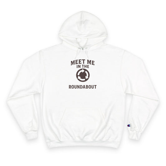 Meet Me in the Roundabout Champion Hoodie